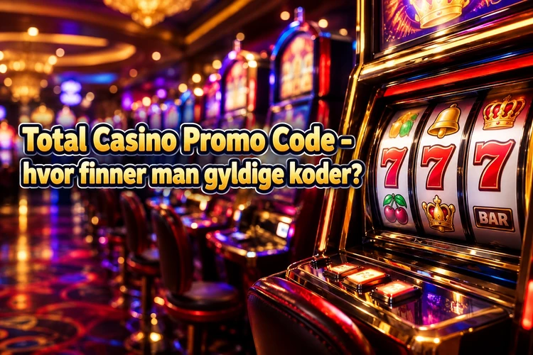 Total Casino Promo Code - hvor finner man gyldige koder?