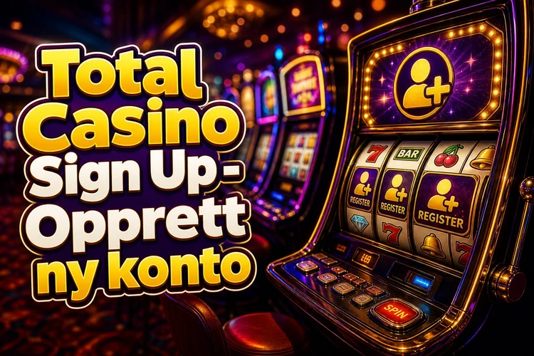 Total Casino Sign Up - Opprett ny konto