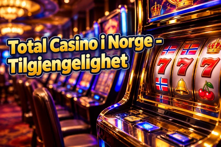 Total Casino i Norge - Tilgjengelighet